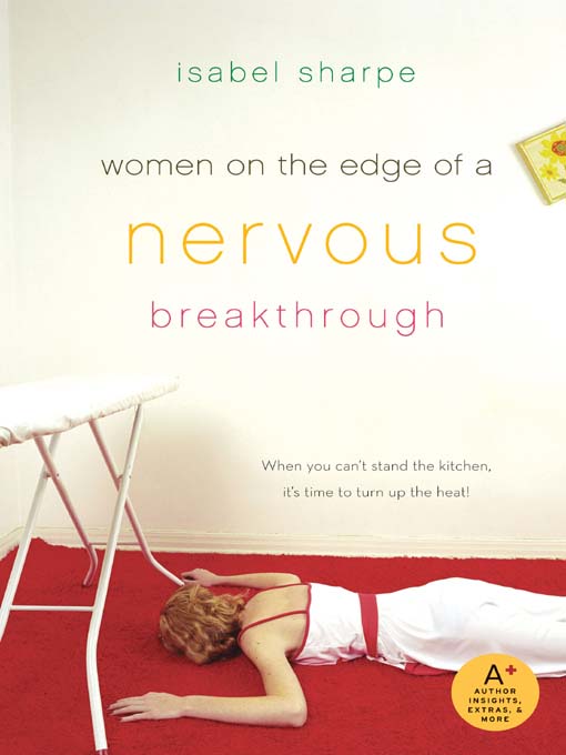 Title details for Women on the Edge of a Nervous Breakthrough by Isabel Sharpe - Available